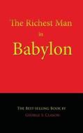 The Richest Man in Babylon di George S. Clason edito da Fab