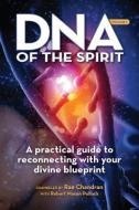 DNA of the Spirit di Rae Chandran edito da LIGHT TECHNOLOGY PUB