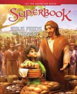 Jesus Feeds the Hungry di Cbn edito da CHARISMA HOUSE