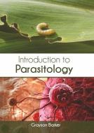 Introduction to Parasitology edito da SYRAWOOD PUB HOUSE