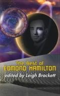 Best of Edmond Hamilton di Edmond Hamilton edito da PHOENIX PICK