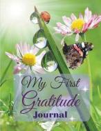 My First Gratitude Journal di Creative Kids edito da Healthy for Life Diet and Fitness Journals