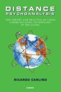 Distance Psychoanalysis di Ricardo Carlino edito da Taylor & Francis Ltd