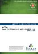 F4 Corporate Business Law Eng Study Ques di BECKER edito da Becker Professional Education