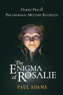 The Enigma of Rosalie di Paul Adams edito da White Crow Books