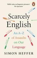 Scarcely English di Simon Heffer edito da Cornerstone