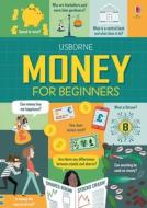 Money for Beginners di Matthew Oldham, Eddie Reynolds edito da USBORNE BOOKS