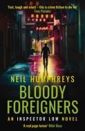 Bloody Foreigners di Neil Humphreys edito da Muswell Press