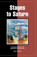 Stages to Saturn di Roger E. Bilstein edito da Books Express Publishing