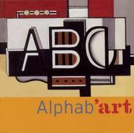 Alphab\'art di Anne Guery, Olivier Dussutour edito da Frances Lincoln Publishers Ltd