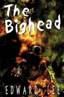The Bighead di Edward Lee edito da OVERLOOK CONNECTION