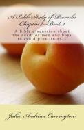 A Bible Study of Proverbs Chapter 7--Book 2 di Julia Audrina Carrington edito da God's Glory Publishing House