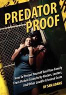 Predator Proof di Sam Adams edito da Heritage Press Publications, LLC