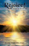 Rejoice! God Is With Us! di Marie Dowling edito da Leonine Publishers