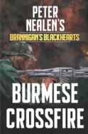 Burmese Crossfire di Peter Nealen edito da Createspace Independent Publishing Platform