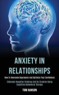 Anxiety in Relationships di Tom Hanson edito da Kevin Dennis