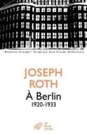A Berlin di Joseph Roth edito da LES BELLES LETTRES