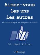 Ebook Aimez-vous les uns les autres di Sir Sami Rliton edito da Books on Demand