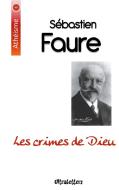 Les crimes de Dieu di Sébastien Faure edito da Ultraletters