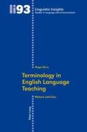 Terminology in English Language Teaching di Roger Berry edito da Lang, Peter