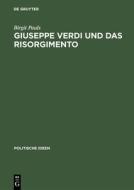 Verdi und das Risorgimento di Birgit Pauls edito da Akademie Verlag GmbH