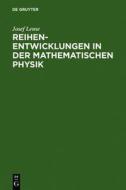 Reihenentwicklungen in Der Mathematischen Physik di Josef Lense edito da Walter de Gruyter