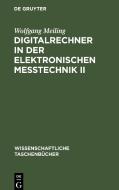 Digitalrechner in der elektronischen Meßtechnik II di Wolfgang Meiling edito da De Gruyter