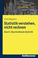Statistik verstehen, nicht rechnen di Frank Siegmann edito da Kohlhammer W.