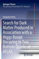 Search for Dark Matter Produced in Association with a Higgs Boson Decaying to Two Bottom Quarks at ATLAS di Yangyang Cheng edito da Springer International Publishing