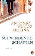 Schwindende Schatten di Antonio Muñoz Molina edito da Penguin Verlag
