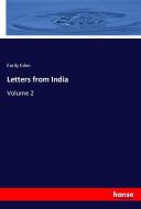 Letters from India di Emily Eden edito da hansebooks