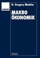 Makrookonomik di N. Gregory Mankiw edito da Gabler