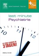 Last Minute Psychiatrie di Sabine Frauenknecht, Klaus Lieb edito da Urban & Fischer/Elsevier