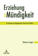 Erziehung zur Mündigkeit di Dietmar Langer edito da Lang, Peter GmbH