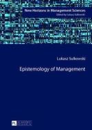 Epistemology of Management di Lukasz Sulkowski edito da Lang, Peter GmbH