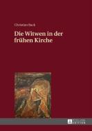 Die Witwen in der frühen Kirche di Christian Back edito da Peter Lang