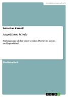 Angstfaktor Schule di Sebastian Karnoll edito da Grin Publishing