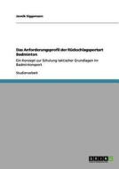 Das Anforderungsprofil der Rückschlagsportart Badminton di Jannik Siggemann edito da GRIN Publishing