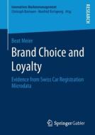 Brand Choice and Loyalty di Beat Meier edito da Springer Fachmedien Wiesbaden