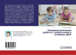Individualizaciya raboty s roditelyami v usloviyah DOU di Anastasiya Car'kova edito da LAP Lambert Academic Publishing