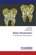 Molar Distalization di Stuti Mohan, Santosh Kumar, Rajarshi Bhushan edito da LAP Lambert Academic Publishing