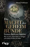 Die Macht der Geheimbünde di Hannes Kohlmaier edito da riva Verlag