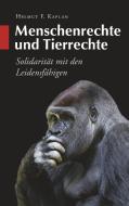 Menschenrechte und Tierrechte di Helmut F. Kaplan edito da Books on Demand