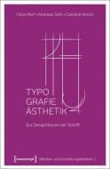 Typographie-Ästhetik di Oliver Ruf, Andreas Sieß, Caroline Knoch edito da Transcript Verlag