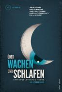 Über Wachen und Schlafen di Marc-Uwe Kling, Sebastian Lehmann, Julius Fischer, Maik Martschinkowsky, Kolja Reichert edito da Voland & Quist