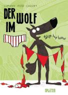 Der Wolf im Slip. Band 3 di Wilfrid Lupano edito da Splitter Verlag