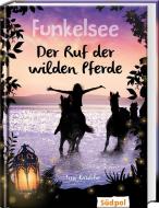 Funkelsee - Der Ruf der wilden Pferde di Ina Krabbe edito da Südpol Verlag GmbH