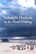 Todesfalle Hochzeit in St. Peter-Ording di Stefanie Schreiber edito da servitus Verlag