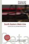 South Eastern Main Line edito da Betascript Publishing