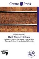 Hull Street Station edito da Chrono Press